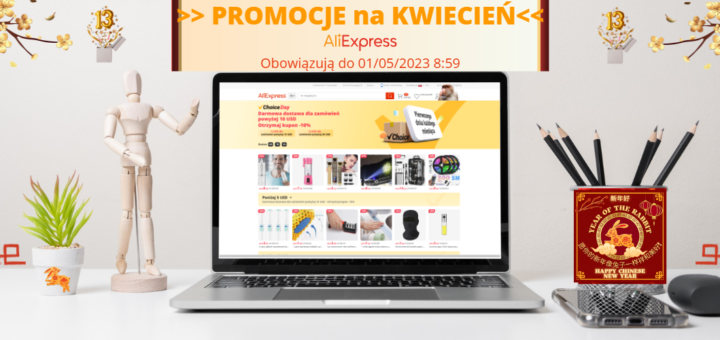 PROMOCJE AliExpress KWIECIEŃ 2023