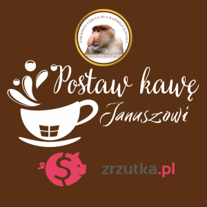 Postaw kawę Januszowi